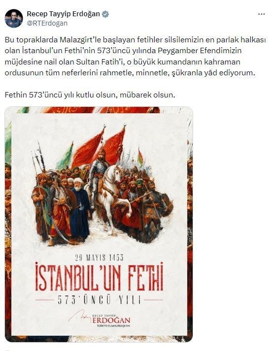 Cumhurbaşkanı Erdoğan: “Fethin 573’üncü yılı kutlu olsun, mübarek olsun”